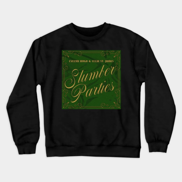 Evelyn Hugo And Celia St. James Slumber Parties - The Seven Husbands Of Evelyn Hugo Crewneck Sweatshirt by aplinsky